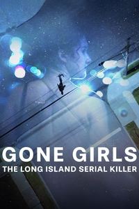 Download Gone Girls: The Long Island Serial Killer (Season 1) Dual Audio (Hindi-English) Web-Dl 720p [500MB] || 1080p [1GB]
