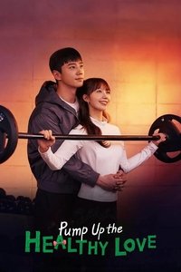 Download Pump Up the Healthy Love (Season 1) [S01E10 Added] {Korean With English Subtitles} WeB-DL 720p [350MB] || 1080p [2.5GB]