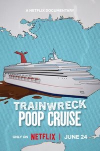 Download Trainwreck: Poop Cruise (2025) Dual Audio (Hindi-English) Msubs Web-Dl 480p [180MB] || 720p [500MB] || 1080p [1.1GB]